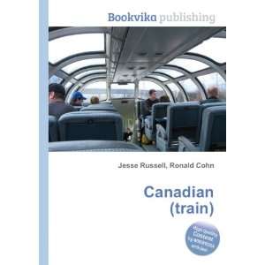  Canadian (train) Ronald Cohn Jesse Russell Books