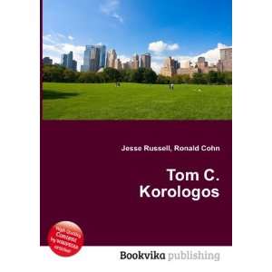 Tom C. Korologos Ronald Cohn Jesse Russell Books