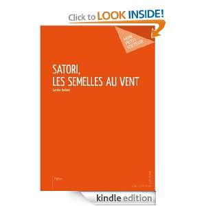 Satori, les semelles au vent (French Edition) Sandra Belland  