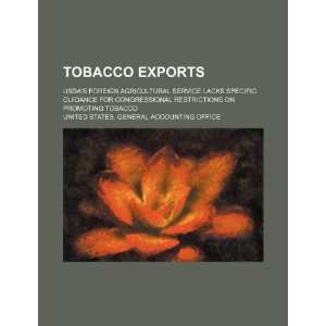  Tobacco exports USDAs foreign agricultural service lacks 