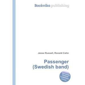  Passenger (Swedish band) Ronald Cohn Jesse Russell Books