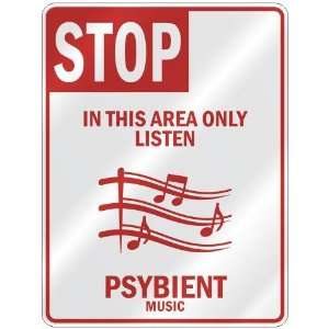   THIS AREA ONLY LISTEN PSYBIENT  PARKING SIGN MUSIC