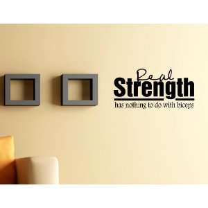 Real Strength Has Nothing to Do with Biceps Vinyl Wall Quotes Stickers 