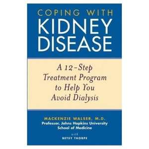  Coping with Kidney Disease A 12 Step Treatment Program to 