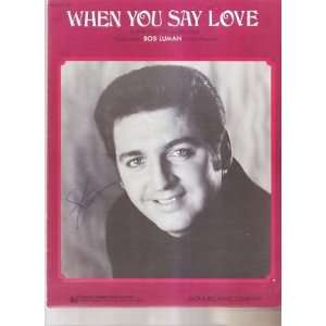  Sheet Music When You Say Love Bob Luman 199 Everything 