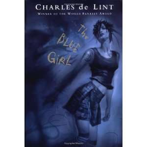  The Blue Girl [Hardcover] Charles de Lint Books