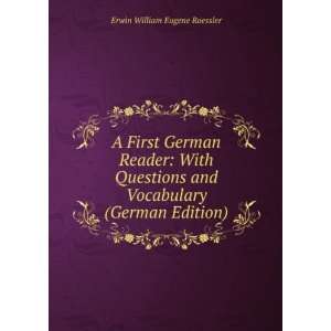 First German Reader With Questions and Vocabulary (German Edition 