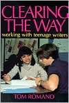   Teenage Writers, (0435084399), Tom Romano, Textbooks   