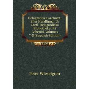   LÃ¶berÃ¶d, Volumes 7 8 (Swedish Edition) Peter Wieselgren Books