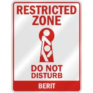   RESTRICTED ZONE DO NOT DISTURB BERIT  PARKING SIGN