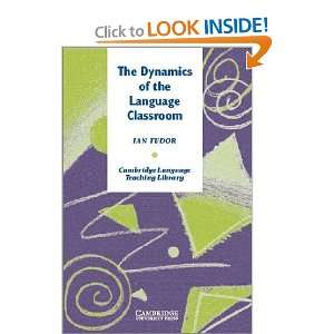  The Dynamics of the Language Classroom (Cambridge Language 