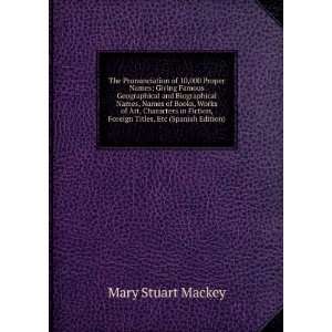   titles, etc. Mary Stuart Mackey, Maryette Goodwin, Mackey Books