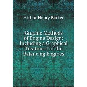com Graphic Methods of Engine Design Including a Graphical Treatment 