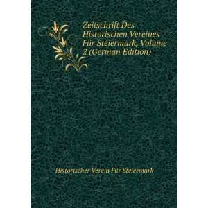  Zeitschrift Des Historischen Vereines FÃ¼r Steiermark 