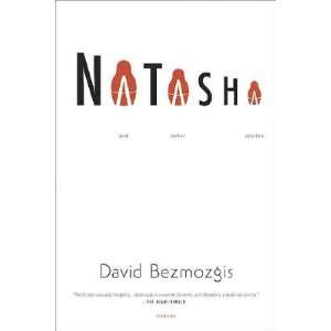   Stories   [NATASHA] [Paperback] David(Author) Bezmozgis Books