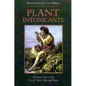   Plant Intoxicants   by Baron Ernst von Bibra Patio, Lawn & Garden