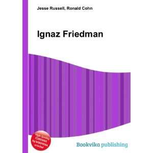  Ignaz Friedman Ronald Cohn Jesse Russell Books