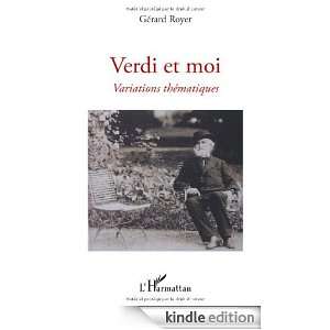 Verdi et moi  Variations thématiques (French Edition) Gérard Royer 