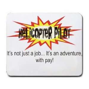  HELICOPTER PILOT Its not just a jobIts an adventure, with pay 