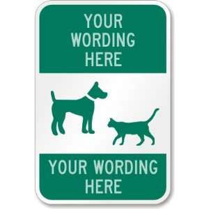  Dog & Cat Symbol [custom warning text] Aluminum Sign, 18 