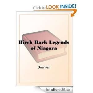 Birch Bark Legends of Niagara Owahyah  Kindle Store