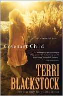   Covenant Child by Terri Blackstock, Nelson, Thomas 