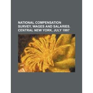  National compensation survey, wages and salaries. Central 