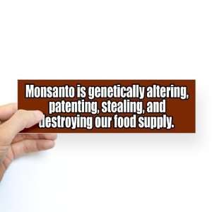  Monsanto Destroying Food Supply Farm Bumper Sticker by 
