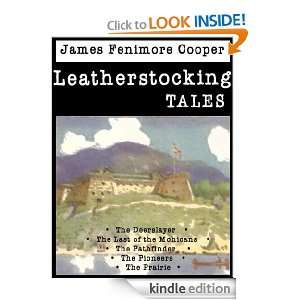 THE LEATHERSTOCKING TALES (Complete) The Deerslayer, The Last of the 