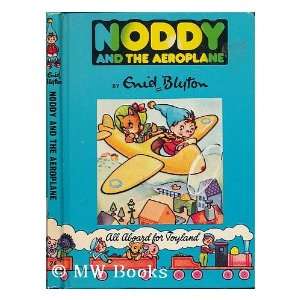    Noddy and the aeroplane / by Enid Blyton Enid Blyton Books