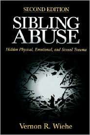 Sibling Abuse, (0761910093), Vernon R. Wiehe, Textbooks   Barnes 