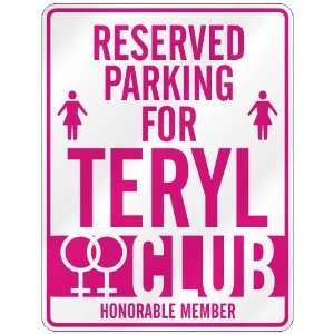   RESERVED PARKING FOR TERYL 