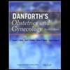 Danforth`s Obstetrics and Gynecology (10TH 09)