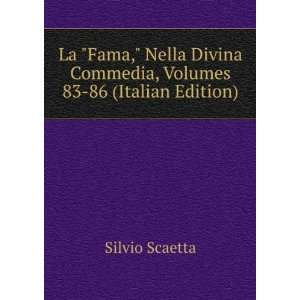  La Fama, Nella Divina Commedia, Volumes 83 86 (Italian 