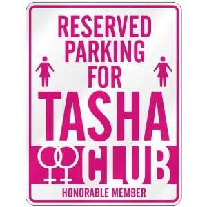   RESERVED PARKING FOR TASHA 