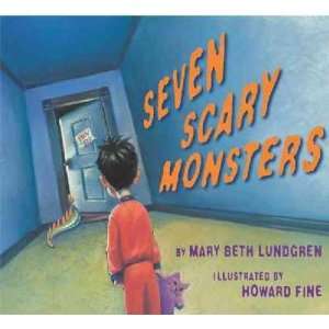   Seven Scary Monsters Mary Beth Lundgren, Howard Fine