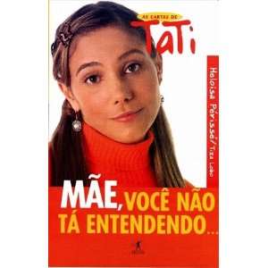  Mae, Voce Nao Ta Entendendo. . . (Em Portugues do Brasil 