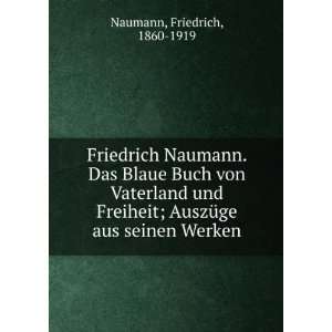   ; AuszÃ¼ge aus seinen Werken Friedrich, 1860 1919 Naumann Books