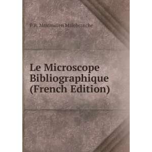   Bibliographique (French Edition) P B. Maximilien Malebranche Books
