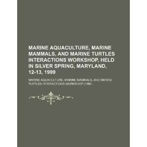   Maryland, 12 13, 1999 (9781234048440) Marine Mammals Marine