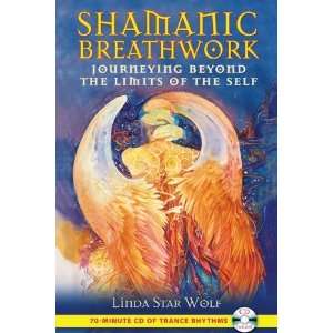  Shamanic Breathwork Journeying beyond the Limits of the 