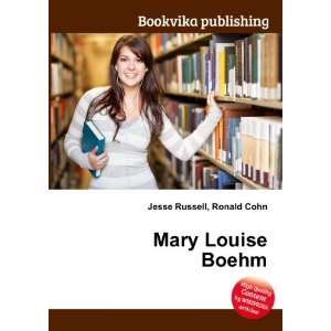  Mary Louise Boehm Ronald Cohn Jesse Russell Books