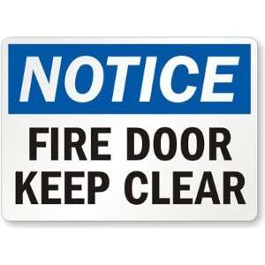  Notice Fire Door Keep Clear Aluminum Sign, 10 x 7 