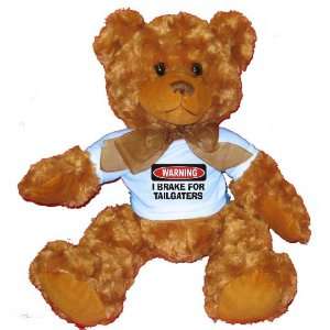  WARNING I BRAKE FOR TAILGATERS Plush Teddy Bear with BLUE 