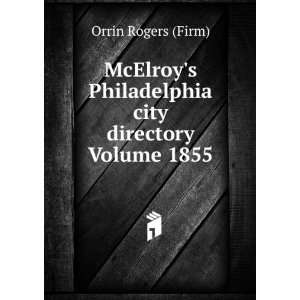  McElroys Philadelphia city directory Volume 1855 Orrin 