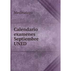  Calendario examenes Septiembre UNED Medinalogo Books