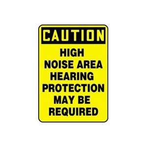  CAUTION HIGH NOISE AREA HEARING PROTECTION MAY BE REQUIRED 14 x 10 