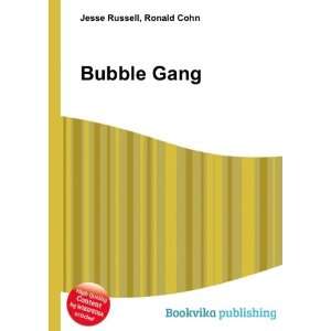  Bubble Gang Ronald Cohn Jesse Russell Books