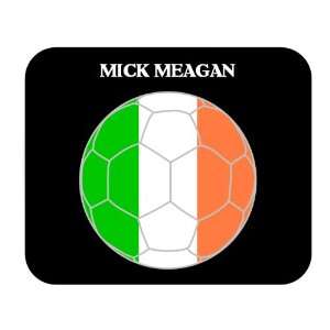  Mick Meagan (Ireland) Soccer Mouse Pad 