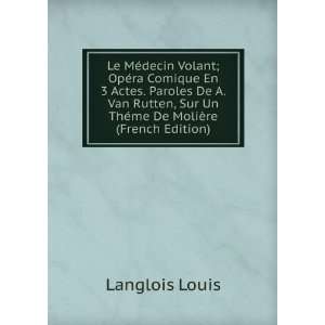   Sur Un ThÃ©me De MoliÃ¨re (French Edition) Langlois Louis Books